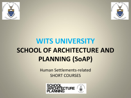 WITS UNIVERSITY SCHOOL OF ARCHITECTURE AND …