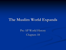 The Muslim World Expands & An Age of Exploratiosn and