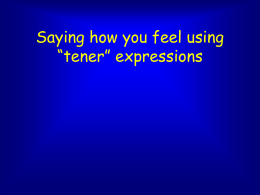 Saying how you feel using “tener” expressions