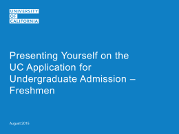 Presenting Yourself on the UC Application – Freshman