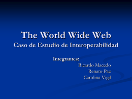 The World Wide Web Caso de Estudio de Interoperabilidad