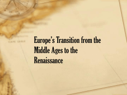 Europe’s Transition from the Middle Ages to the …