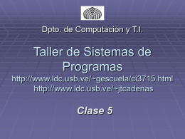 Taller de Sistemas de Programas http://www.ldc.usb.ve