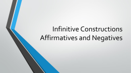 Infinitive Constructions Affirmatives and Negatives