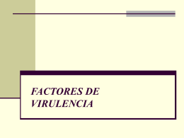 FACTORES DE VIRULENCIA - Facultad de Ciencias …