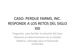 CASO: PERDUE FARMS, INC. RESPONDE A LOS RETOS DEL …
