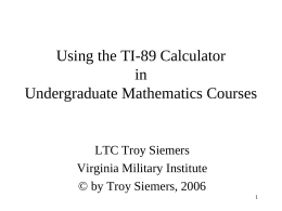 TI-89 Calculator Seminar