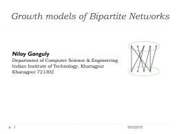 A study on Bipartite Network Growth