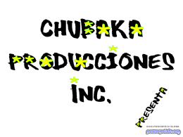 Chubaka Producciones Inc.Chubaka Producciones Inc.