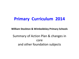 Primary Curriculum 2014 Summary of changes in core and