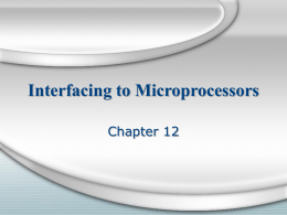 PowerPoint Presentation - Interfacing to Microprocessors