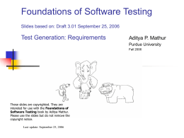 Foundations of Software Testing Slides based on: Draft V1