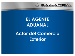 El Agente Aduanal, actor del comercio exterior (Cd. Juarez