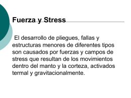 Fuerza y Stress El desarrollo de pliegues, fallas y