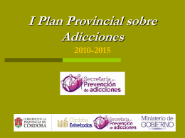 I Plan Provincial sobre Adicciones 2010-2015
