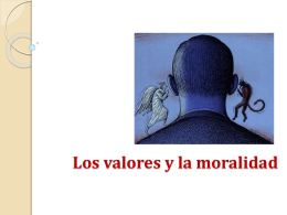 Los valores y la moralidad