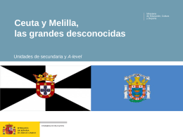 Ceuta y Melilla: las grandes desconocidas