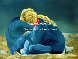 La Adolescencia Sexualidad y Emociones