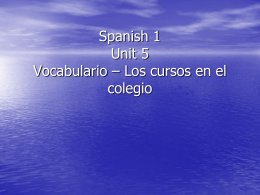 Spanish 1 Chapter 2 Vocabulario – Los cursos escolares