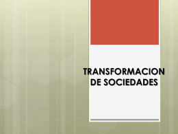 TRANSFORMACION DE SOCIEDADES