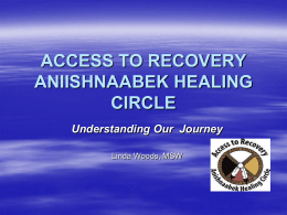 ANISHINAABEK PERCEPTIONS - The Anishnaabek Healing …