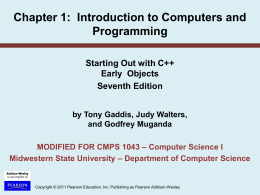 PowerPoint Slides for Starting Out with C++ Early …