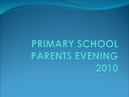 PRIMARY SCHOOL PARENTS EVENING 2010