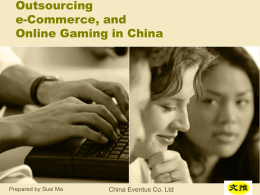 Outsourcing, E-commerce, and online gaming in China