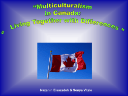Multiculturalism in Canada: “Living together with …