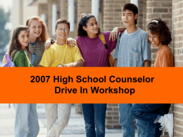 2007 High School Counselor Drive In Workshop