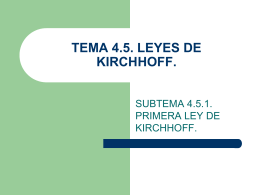 TEMA 4.5. LEYES DE KIRCHHOFF.