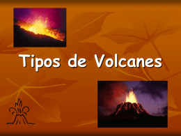 Tipos de Volcanes - geografiaeducativa.jimdo.com