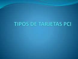 TIPOS DE TARJETAS PCI