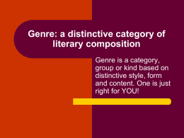 Genre: a distinctive category of literary composition