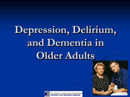Module 6. Depression, Delirium, and Dementia