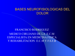 BASES NEUROFISIOLOGICAS DEL DOLOR