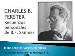 CHARLES B. FERSTER Recuerdos personales de B.F. Skinner