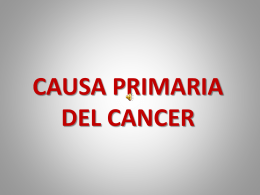 CAUSA PRIMARIA DEL CANCER