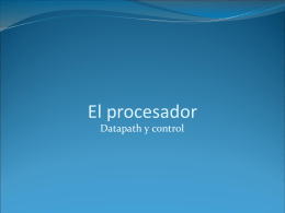El procesador: datapath y control