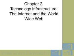 Chapter 2: Technology Infrastructure: The Internet and …