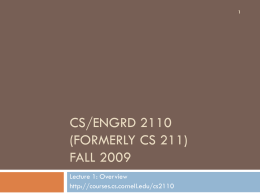 CS/ENGRD 2110 (formerly CS 211) Fall 2009