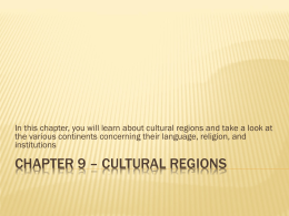 Chapter 9 – Cultural Regions
