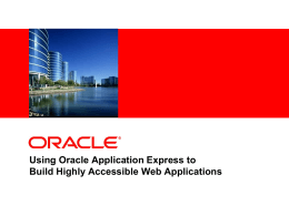 Using Oracle Application Express to Build Highly