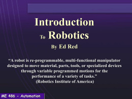 ROBOTICS An Introduction - | Ira A. Fulton College of