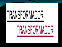 TRANSFORMADORES - ELECTRONICA DE POTENCIA