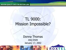 TL9000: Mission Impossible?