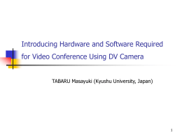 Introducing Hardware and Software Required for Video