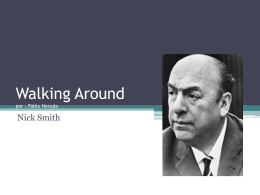 Walking Around por : Pablo Neruda
