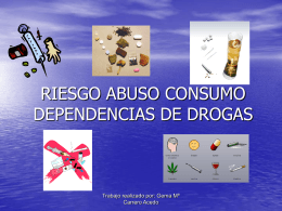 RIESGO ABUSO CONSUMO DEPENDENCIAS DE DROGAS