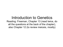 Introduction to Genetics Reading: Freeman, Chapter 10